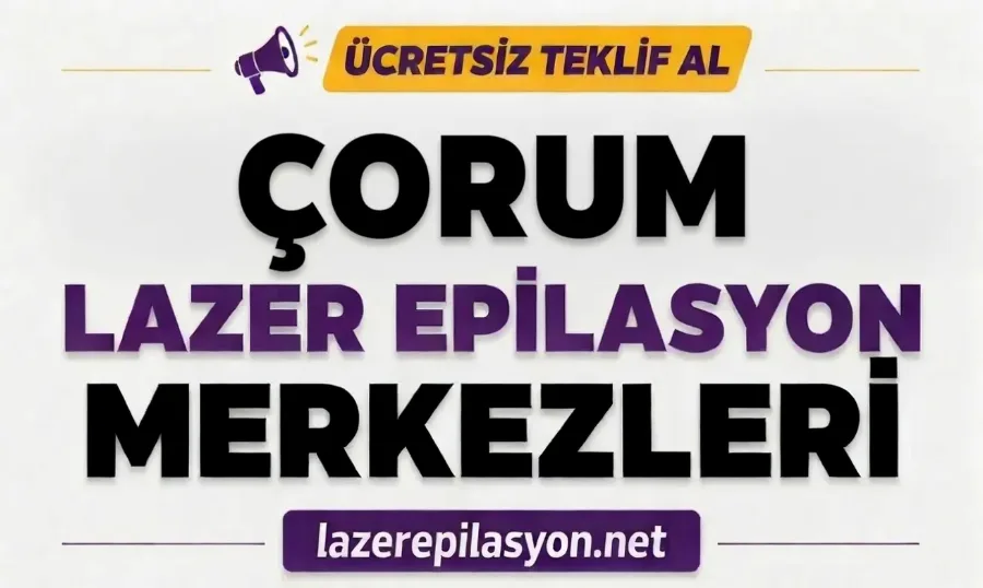 Çorum Lazer Epilasyon